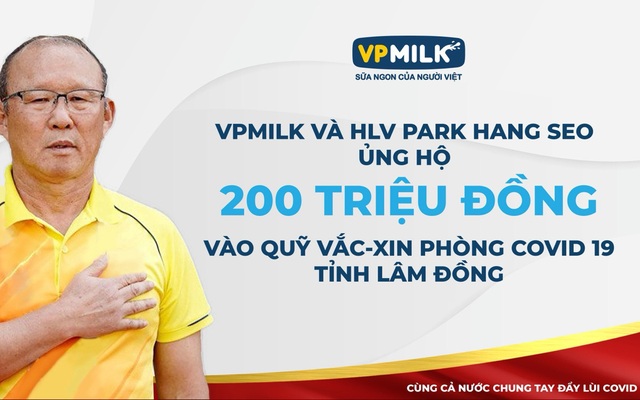 HLV Park Hang-seo cùng VPMilk góp sức cho Quỹ vaccine phòng Covid-19