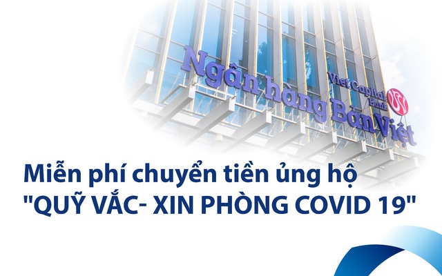 Bản Việt miễn phí chuyển khoản online và tại quầy, ủng hộ Quỹ Vaccine phòng Covid-19