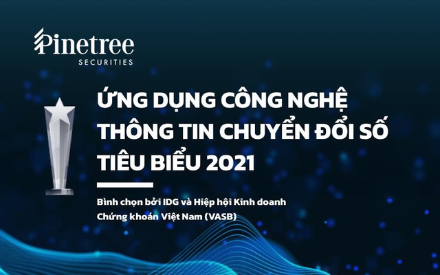 Chứng khoán Pinetree nhận giải “Ứng dụng CNTT chuyển đổi số tiêu biểu 2021”