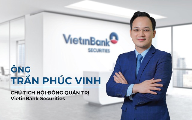 VietinBank Securities có tân Chủ tịch HĐQT và Tổng Giám đốc