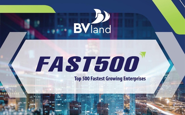 BVL: BV Land đạt thứ hạng cao trong Bảng xếp hạng FAST500