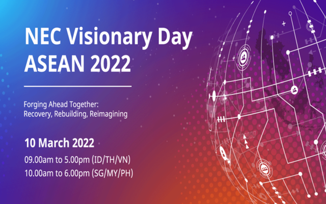 NEC Visionary Day ASEAN 2022: Tái thiết ASEAN hậu Covid bởi chuyển đổi số