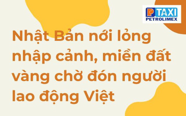 Nhật Bản mở cửa, miền đất vàng chờ đón người lao động Việt