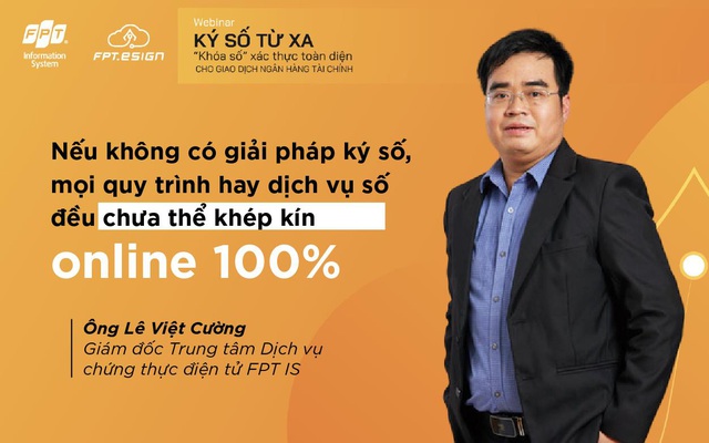 Khép kín trải nghiệm số ngành ngân hàng tài chính với ký số từ xa