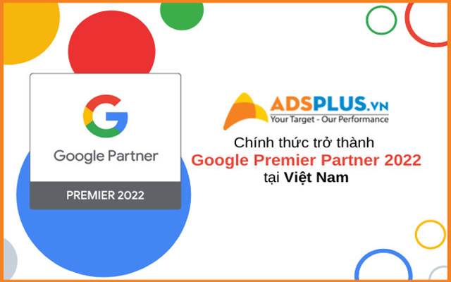 Adsplus - Google Premier Partner tại Việt Nam