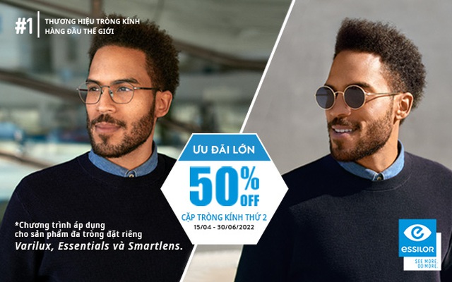 Essilor ưu đãi lớn giảm ngay 50% cặp kính đa tròng thứ hai