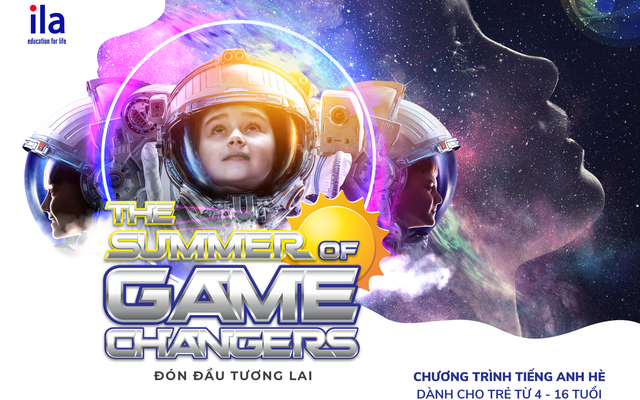 Cùng ILA khởi động mùa hè 2022 đặc biệt với The Summer of Game Changers