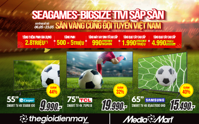 Đón xem SEA Games – Tivi big size giảm sập sàn tặng thêm quà khủng