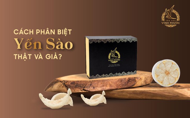 Mẹo phân biệt các loại yến sào thật – giả?