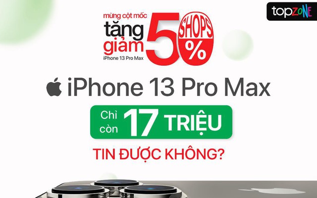 TopZone chi mạnh 2 tỷ, tung ưu đãi iPhone 13 chỉ nửa giá