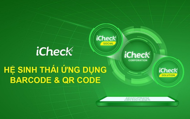 iCheck tiên phong xây dựng hệ sinh thái ứng dụng Barcode & QR Code