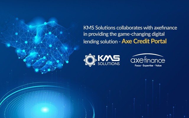 KMS Solutions hợp tác với axefinance số hóa quy trình cho vay