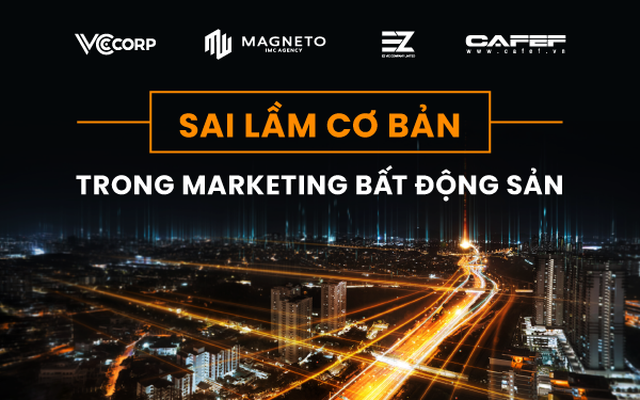 Sai lầm cơ bản trong Marketing bất động sản