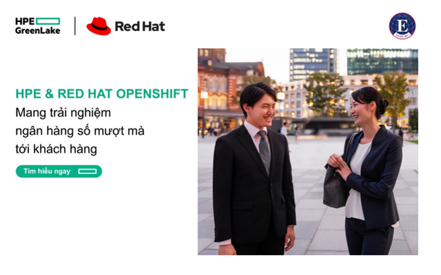 Trải nghiệm ngân hàng số mượt mà với giải pháp từ HPE & Red Hat