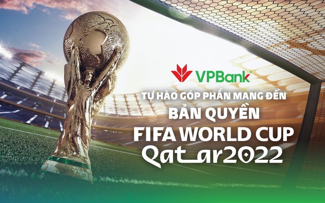 VPBank tài trợ 100 tỷ đồng cho VTV mua bản quyền World Cup 2022