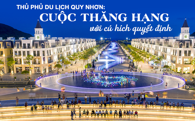 Thủ phủ du lịch Quy Nhơn: Cuộc thăng hạng với cú hích quyết định