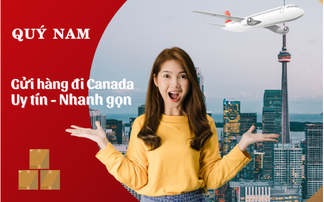 Dịch vụ gửi hàng đi Canada uy tín, giao hàng tận tay