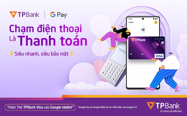 TPBank triển khai dịch vụ hỗ trợ thanh toán chạm bằng điện thoại trên Google Wallet