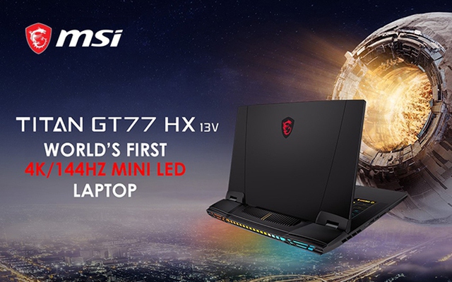 MSI Titan GT77 - Màn hình 4K/144Hz Mini LED đỉnh cao trên thế giới