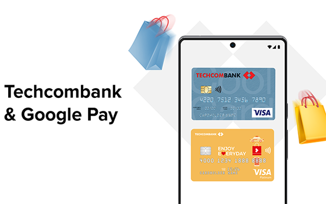 Chủ thẻ tín dụng Techcombank Visa thanh toán nhàn tênh qua Google Pay