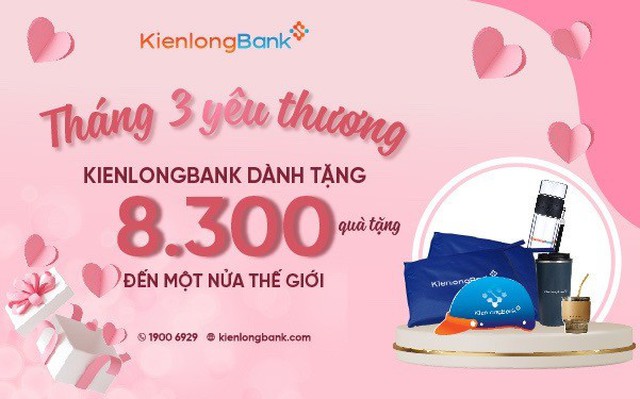 "Tháng 3 yêu thương" tưng bừng ưu đãi cùng KienlongBank