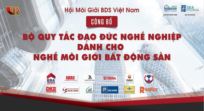 Hội môi giới bất động sản Việt Nam công bố bộ “Quy tắc đạo đức nghề nghiệp của nhà môi giới bất động sản”