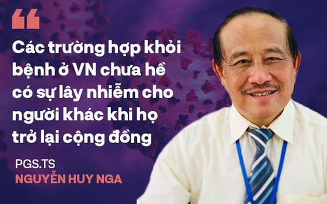 PGS.TS Nguyễn Huy Nga: Người khỏi Covid-19 ở Việt Nam chưa hề có sự lây nhiễm nào cho người khác