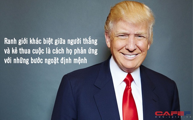 Bài học thành công đắt giá từ Tổng thống Mỹ Donald Trump: “Ranh giới khác biệt giữa người thắng và kẻ thua cuộc là cách họ phản ứng với những bước ngoặt định mệnh" Bài học thành công đắt giá từ Tổng thống Mỹ Donald Trump: “Ranh giới khác biệt giữa người thắng và kẻ thua cuộc là cách họ phản ứng với những bước ngoặt định mệnh"