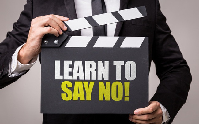 Điều quan trọng nếu muốn sự nghiệp hay cuộc sống thành công: Biết cách nói "Không!" Điều quan trọng nếu muốn sự nghiệp hay cuộc sống thành công: Biết cách nói "Không!"
