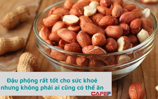 Đậu phộng - "hạt trường sinh" giúp tăng cường dinh dưỡng, bồi bổ sức khoẻ nhưng 2 đối tượng này tuyệt đối phải tránh xa