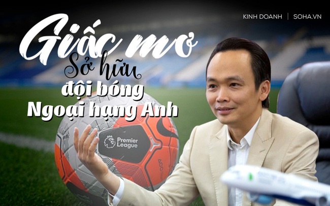 Ông Trịnh Văn Quyết có thể đạt được giấc mơ mua đội bóng Ngoại hạng Anh bằng cách nào?