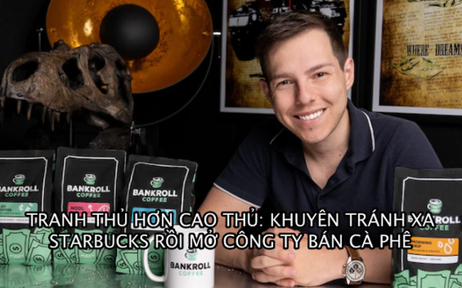 Nổi tiếng nhờ khuyên mọi người tránh xa Starbucks, triệu phú Mỹ mở luôn công ty bán cà phê: Trong kinh doanh, tranh thủ vẫn hơn cao thủ! Nổi tiếng nhờ khuyên mọi người tránh xa Starbucks, triệu phú Mỹ mở luôn công ty bán cà phê: Trong kinh doanh, tranh thủ vẫn hơn cao thủ!