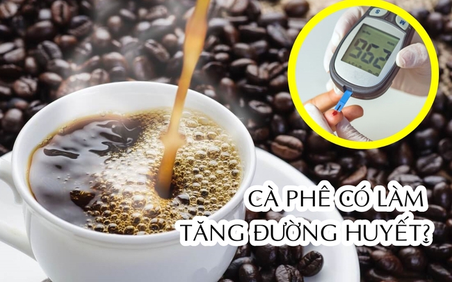 Điều gì xảy ra với đường huyết khi uống cà phê? 3 điều có thể khiến bạn bất ngờ