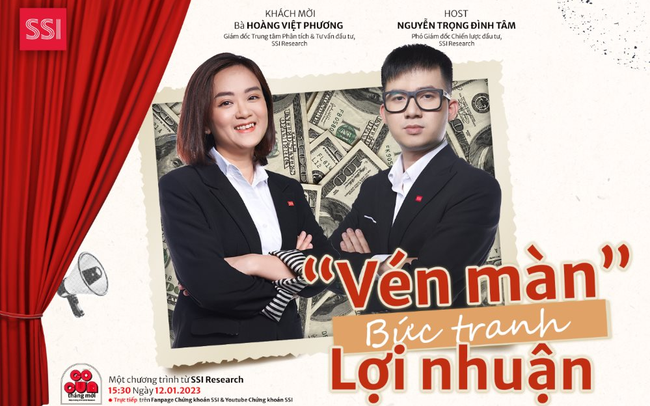 15h30 ngày 12/1, “Gõ cửa tháng mới” số tháng 1: “Vén màn” bức tranh lợi nhuận