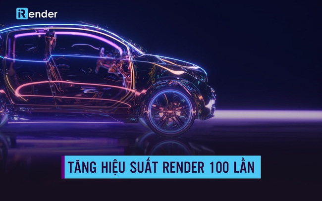 iRender – Câu chuyện về một công ty công nghệ nhỏ bé với giải pháp render trong lĩnh vực đồ họa iRender – Câu chuyện về một công ty công nghệ nhỏ bé với giải pháp render trong lĩnh vực đồ họa