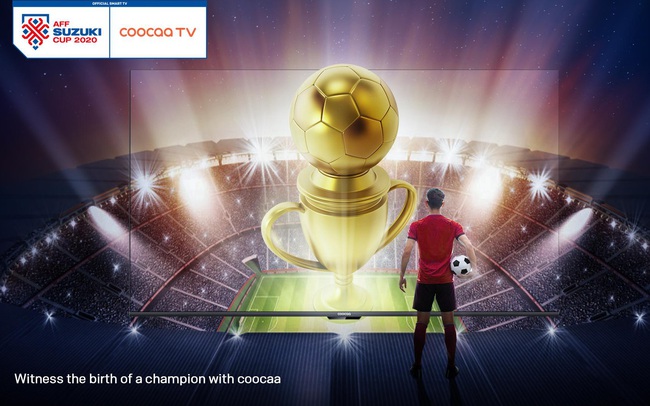 Coocaa TV đồng hành mạnh mẽ cùng AFF Suzuki Cup 2020 Coocaa TV đồng hành mạnh mẽ cùng AFF Suzuki Cup 2020