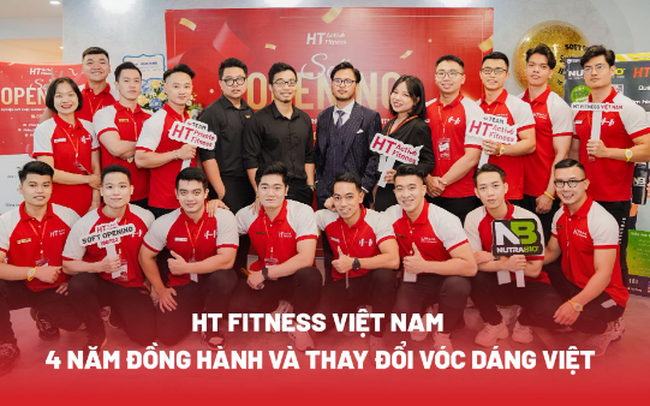 HT Fitness Việt Nam - 4 năm đồng hành và thay đổi vóc dáng Việt