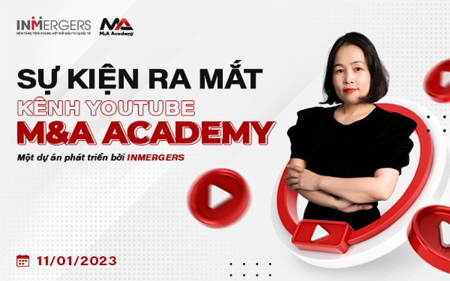 Ra mắt kênh YouTube M&A chuyên sâu tại Việt Nam