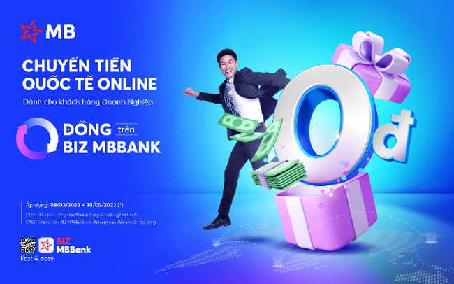 Giao dịch quốc tế dễ dàng với chuyển tiền online 0 đồng trên BIZ MBBank Giao dịch quốc tế dễ dàng với chuyển tiền online 0 đồng trên BIZ MBBank