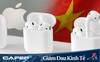 Tránh đặt hết trứng vào giỏ Trung Quốc, Apple sẽ sản xuất hàng triệu AirPods ở Việt Nam