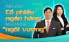 Live: Năm 2022 cổ phiếu ngân hàng liệu có trở lại