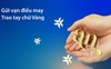 Gửi tiền đầu năm, nhận ngay “Tài” – “An” – “Lộc” từ VIB