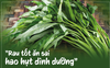 Loại rau được ví là 