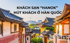 Khách sạn 'hanok': Hình thức lưu trú hút khách du lịch tại Hàn Quốc