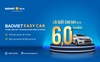 BAOVIET Easy Car 2021: Vay mua ôtô ưu đãi chỉ từ 6,66%/năm