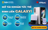 Chứng khoán NHSV miễn phí giao dịch, tặng điện thoại Galaxy cho khách hàng VPBank