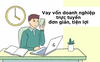 Vay vốn doanh nghiệp trực tuyến đơn giản, tiện lợi