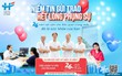 Bệnh viện Việt Pháp Hà Nội giới thiệu chương trình ưu đãi đặc biệt