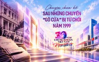 Chuyện chưa kể sau những chuyến “gõ cửa” bị từ chối năm 1999 và tấm hộ chiếu hội nhập của UBCKNN