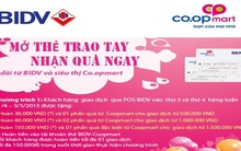 Mở thẻ trao tay nhận quà ngay từ BIDV